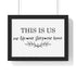 This Is Us Premium Framed Horizontal Poster